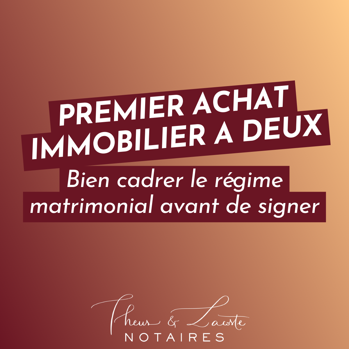 Premier achat immobilier, bien cadrer le régime matrimonial